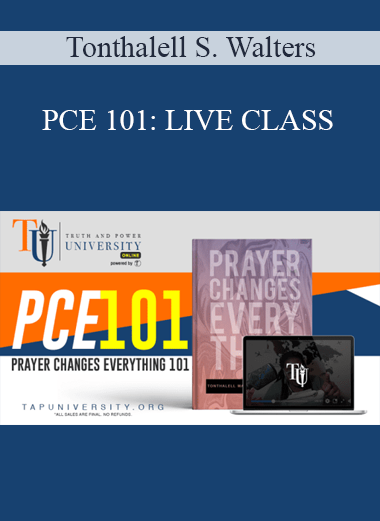 Tonthalell S. Walters - PCE 101: LIVE CLASS