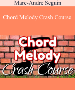 Marc-Andre Seguin - Chord Melody Crash Course