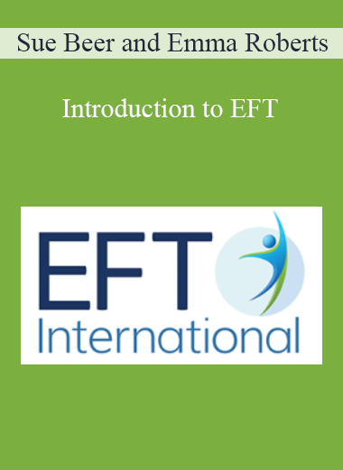 Sue Beer and Emma Roberts - Introduction to EFT