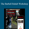 Dr. Michael Mash - The Barbell Rehab Workshop