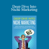 James Pollard - Deep Dive Into Niche Marketing