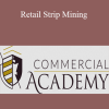 Commercial Academy - Retail Strip Mining