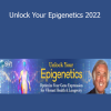 Dr. Kenneth R. Pelletier - Unlock Your Epigenetics 2022