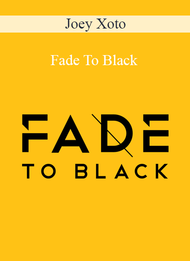 Joey Xoto - Fade To Black
