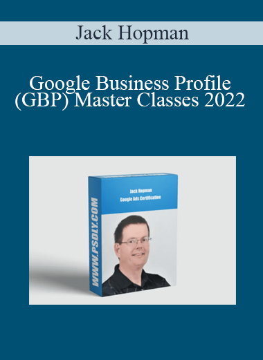 Jack Hopman - Google Business Profile (GBP) Master Classes 2022