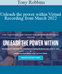 Tony Robbins - Unleash the power within Virtual Recording from March 2022