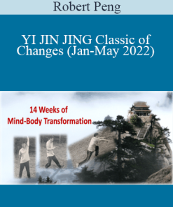 Robert Peng - YI JIN JING Classic of Changes (Jan-May 2022)