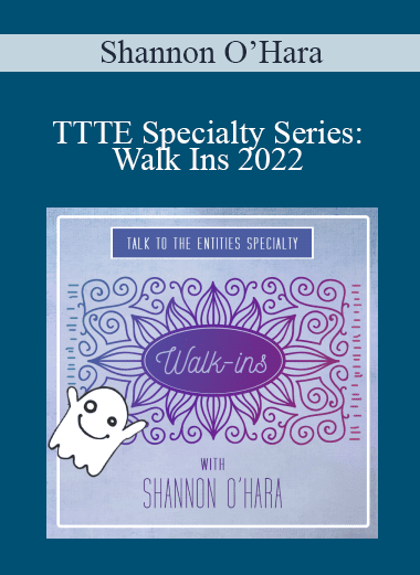 Shannon O’Hara – TTTE Specialty Series: Walk Ins 2022