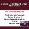 Ed O’Keefe - Million Dollar Health Offer Masterclass