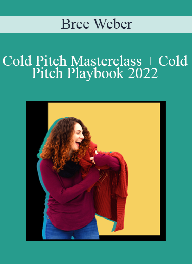 Bree Weber - Cold Pitch Masterclass + Cold Pitch Playbook 2022