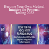 Tina Zion - Become Your Own Medical Intuitive for Personal Healing 2022