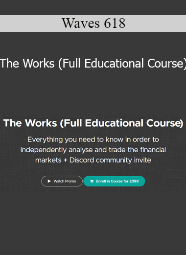 Waves 618 - The Works (Full Educational Course)