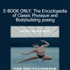 Pete Hartwig - E-BOOK ONLY: The Encyclopedia of Classic Physique and Bodybuilding posing