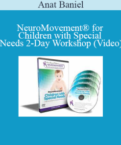 Anat Baniel - NeuroMovement® for Children with Special Needs 2-Day Workshop (Video)