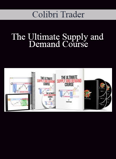 Colibri Trader - The Ultimate Supply and Demand Course