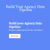 David Krevitt - Build Your Agency Data Pipeline