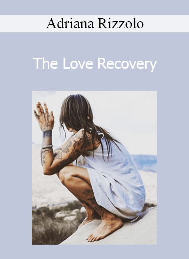 Adriana Rizzolo - The Love Recovery