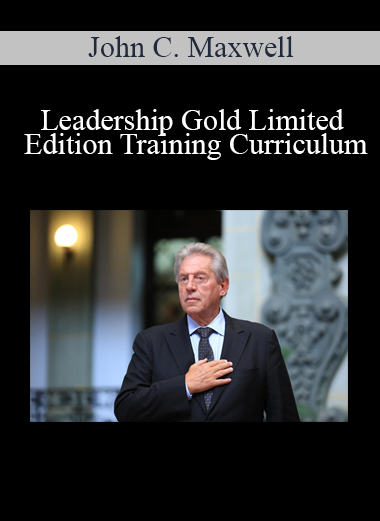 John C. Maxwell - Leadership Gold Limited Edition Training Curriculum