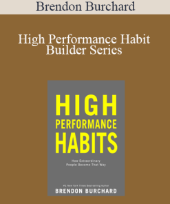 Brendon Burchard - High Performance Habit Builder Series