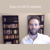 Charles Byrd - Zero to 60 Evernote