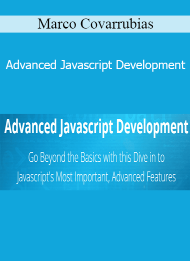 Marco Covarrubias - Advanced Javascript Development