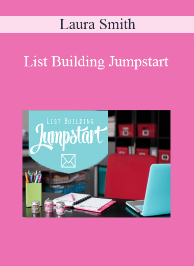 Laura Smith - List Building Jumpstart