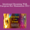 Ariella Daly - Intentional Dreaming With European Bee Shamanism 2022