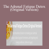 Amie & Andrea - The Adrenal Fatigue Detox (Original Version)
