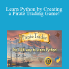 Greg Moss - Learn Python by Creating a Pirate Trading Game!