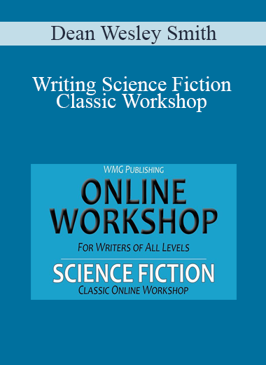 Dean Wesley Smith - Writing Science Fiction Classic Workshop