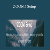 Jeremiah Kovacs - ZOOM! Setup