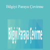 Ekim Nazım Kaya – Bilgiyi Paraya Çevirme