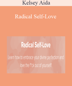 Kelsey Aida - Radical Self-Love