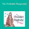 Elizabeth Goddard - The Profitable Playground