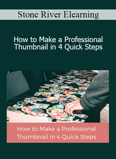 Stone River Elearning - How to Make a Professional Thumbnail in 4 Quick Steps