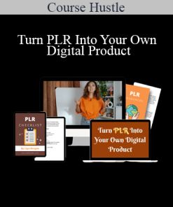 Course Hustle - Turn PLR Into Your Own Digital Product