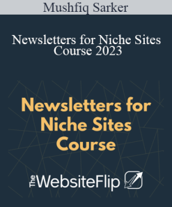 Mushfiq Sarker - Newsletters for Niche Sites Course 2023