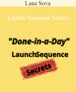 Lana Sova - Launch Sequence Secrets