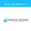 French Trader - Master The Markets 2.0