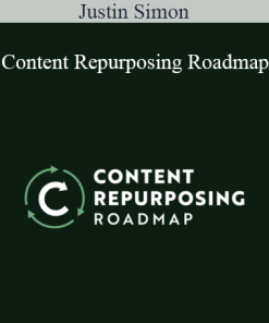 Justin Simon - Content Repurposing Roadmap