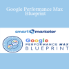 Bretty Curry (Smart Marketer) – Google Performance Max Blueprint