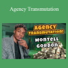 Montell Gordon - Agency Transmutation