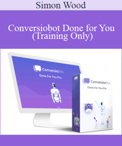 Simon Wood - Conversiobot Done for You (Training Only)
