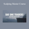 Day One Traders - Scalping Master Course