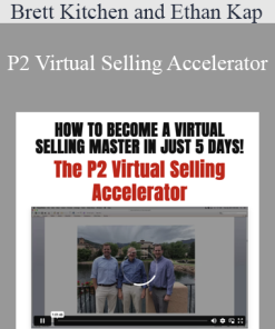 Brett Kitchen and Ethan Kap - P2 Virtual Selling Accelerator