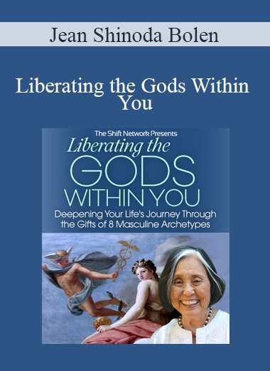 Jean Shinoda Bolen - Liberating the Gods Within You