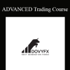 DOVYFX - ADVANCED Trading Course