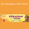 Russ Hudson - The Enneagram of the Virtues