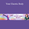 Eileen McKusick - Your Electric Body