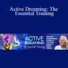 Robert Moss - Active Dreaming: The Essential Training